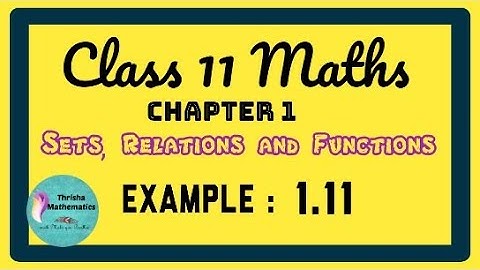 Class 11 Maths Chapter 1 Example 1.11