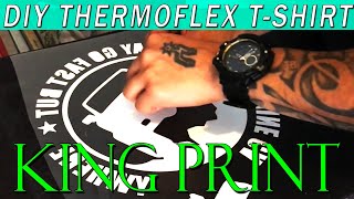 Diy  how to make Custom T-Shirts with Thermoflex How to Make Money w/ Heat Transfer Vinyl KING PRINT