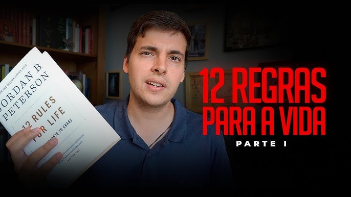 12 regras para a vida: um antídoto para o caos