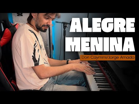 ALEGRE MENINA (Dori Caymmi/Jorge Amado)