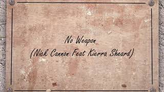 No Weapon - Nick Cannon Feat Kierra(Kiki) Sheard lyrics video [scripture + verse]