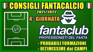 CONSIGLI FANTACALCIO 4^ GIORNATA - ULTIME DAI CAMPI e PROBABILI FORMAZIONI LIVE