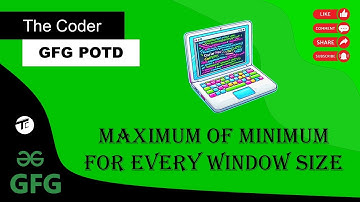 Maximum of minimum for every window size | GFG today POTD | GFG POTD DAY 104