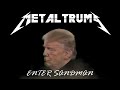 Metaltrump  enter sandman metallica