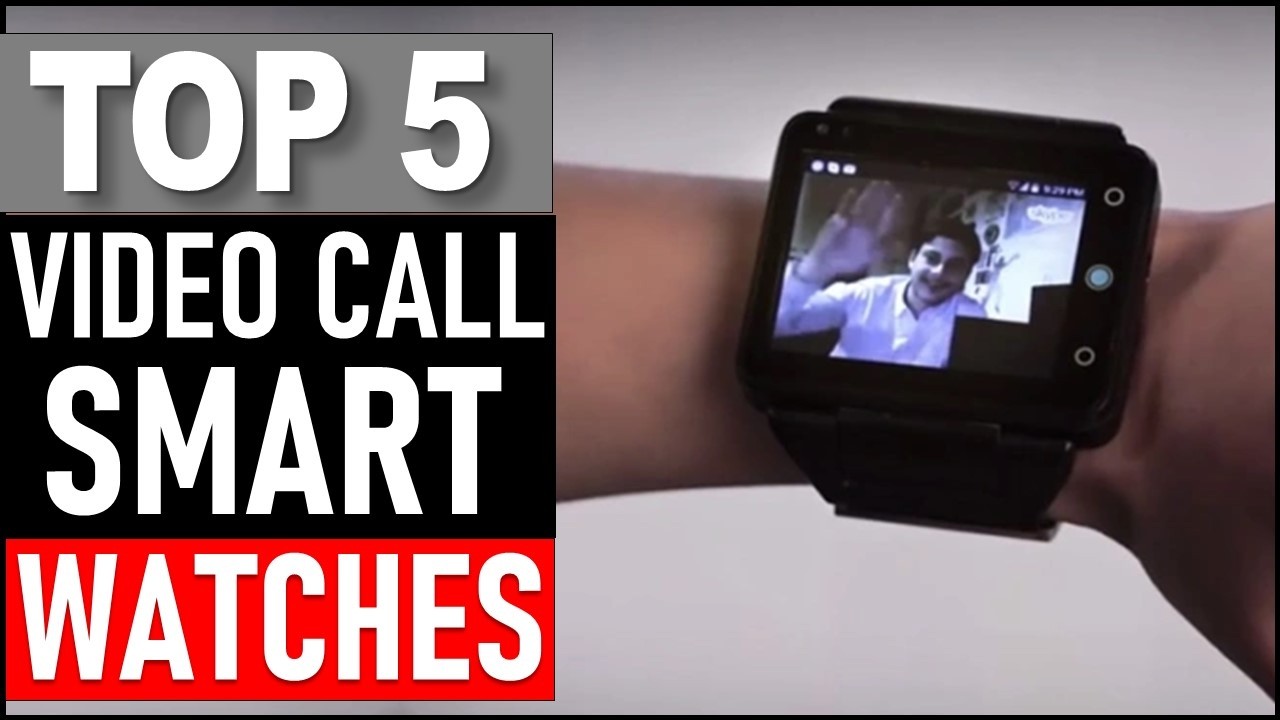 Top 5 Best Video Call Smart Watches in 2025 - YouTube