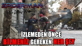 Spider-Man No Way Home Filmini İzlemeden Önce Bilmeniz Gereken Her Şey