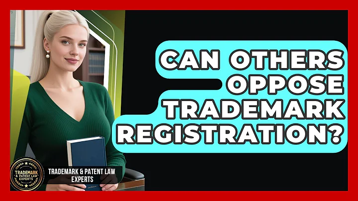 Can Others Oppose Trademark Registration? | Trademark and Patent Law Experts News