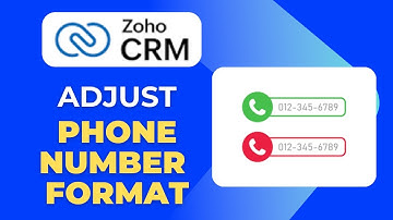How To Adjust Phone Number Format in Zoho CRM Full 2025 Guide