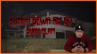 Misteri Rumah sewa RM50 di Shah Alam #89
