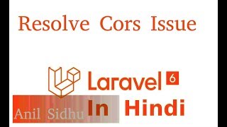 Laravel Api Hindi Tutorial #6 resolve Cors issue  | Allow Access-Control-Allow-Origin