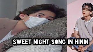 Bts V sweet night song in hindi explanation | sweet night song meaning  | Kim taehyung sweet night