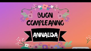 Auguri di Buon compleanno Annalisa!