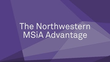 The Northwestern MSiA Advantage