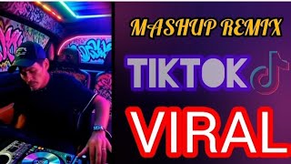 MASHUP REMIX TIKTOK VIRAL