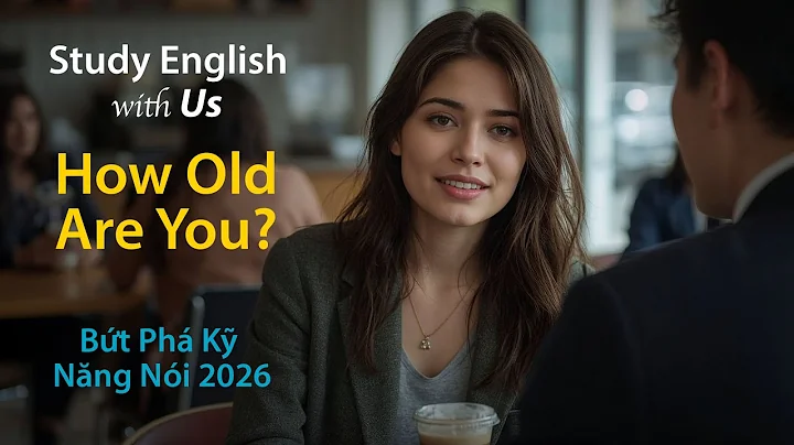 Breakthrough Speaking Skills 2026 - Lesson 4: How Old Are You?