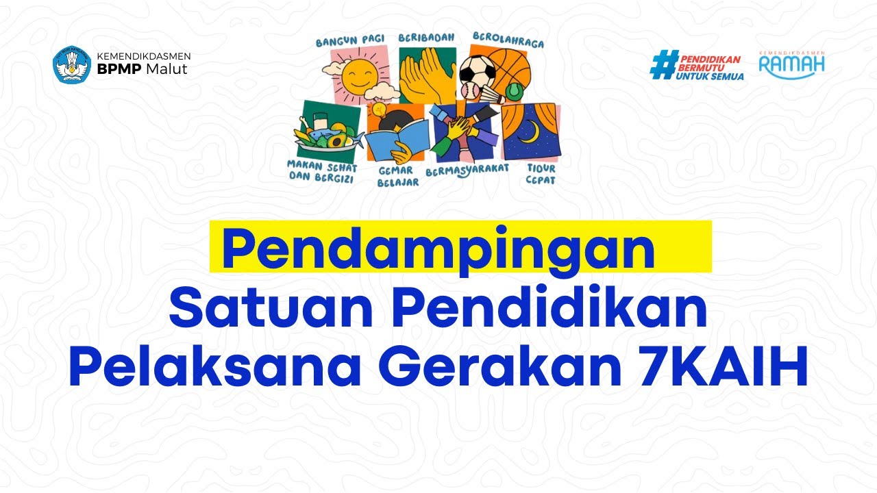 Pendampingan Satuan Pendidikan Pelaksana Gerakan 7KAIH