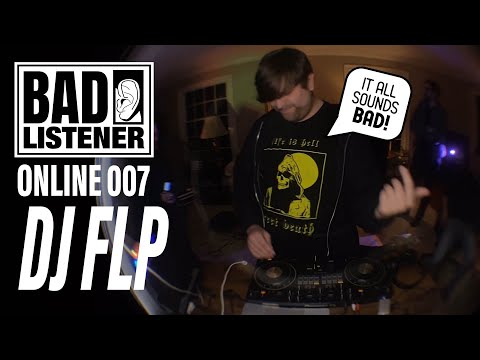 Floor-Shaking Club Mix in the Living Room | DJ FLP - BAD LISTENER ONLINE 007