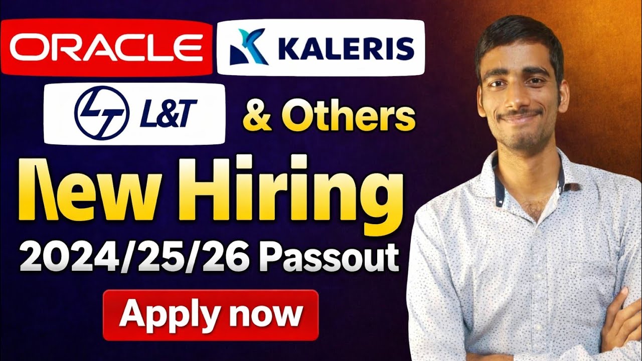 Oracle, L&T, Kaleris Hiring 2024/25/26 Batch | Freshers Apply Now 🚀 ...
