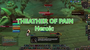 Theather of Pain (Heroic) - Mistweaver Monk - Shadowlands 9.0