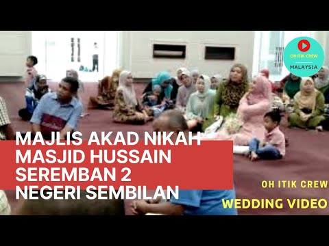 Masjid Hussain Seremban 2 Akad Nikah Negeri Sembilan Youtube