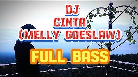 DJ CINTA (MELLY GOESLAW) FULL BASS, #GENREDUTCH