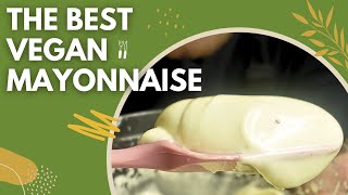The Best Way to Make Vegan Mayo (3 Different Methods)