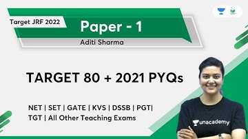 paper 1 TARGET 80+ 2021 PYQs | Paper 1 | Target JRF 2022 | Aditi Sharma | Unacademy UGC NET