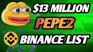 ?PEPE2 MASSIVE PUMP TODAY || $13 MILLION TRADING VOLUME || BINANCE LISTING✅✅