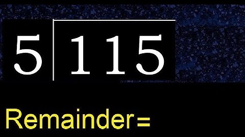 Deel 115 door 5, rest. Delen met 1-cijferige delers. Hoe te doen.