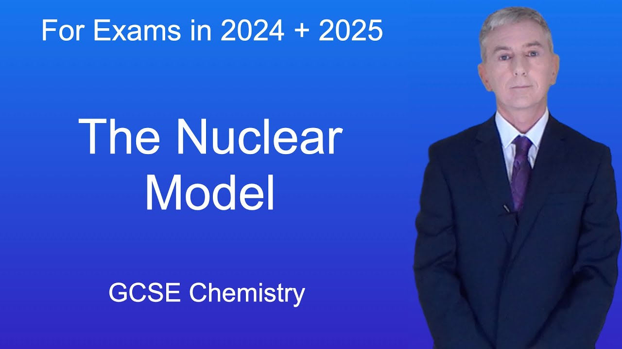 GCSE Science Revision Chemistry "The Nuclear Model"