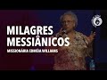 Milagres Messiânicos | Missionária Edméia Williams