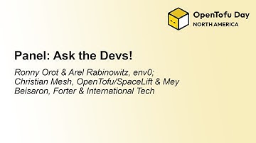 Panel: Ask the Devs! - Ronny Orot & Arel Rabinowitz, env0; Christian Mesh & Mey Beisaron