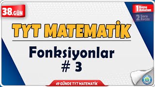 Fonksiyonlar 3 Konu Anlatım 49 Günde Tyt Matematik Kampı 38.Gün