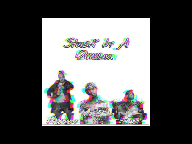 Riosavv- Stuck In A Dream ft Tray Bills & Junocentral