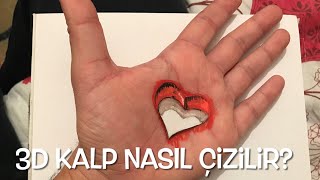 El Üzerine Üç Boyutlu Kalp Nasıl Çizilir 3D Kalp Çizimi Hilesi