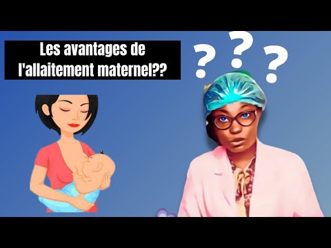Vidéo: Quels sont les quatre avantages de l'allaitement maternel?