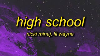 Nicki Minaj - High School (Lyrics) ft. Lil Wayne | baby it's your world ain't it