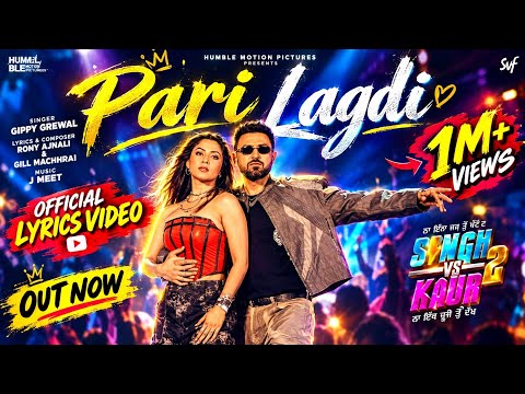 Pari Lagdi - Singh Vs Kaur 2 | Gippy Grewal | Shehnaaz Gill | New Punjabi Song 2026