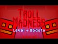 Troll Madness Actualización - Verificada!!