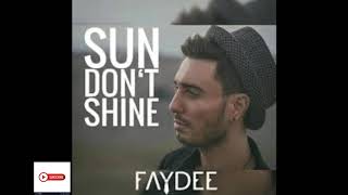 Faydee Sun Don't Shine Resimi