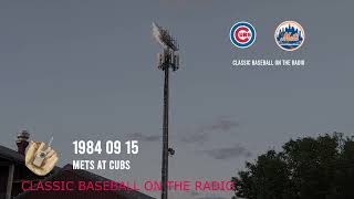 1984 09 15 Mets vs Cubs Vintage Baseball Radio