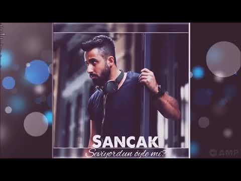 Sancak - Seviyordun Öyle mi ( 2018 Yeni )