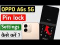 oppo A6s 5g me pin lock kaise lagaye//oppo A6s 5g me pin lock kaise lagaye//pin lock settings