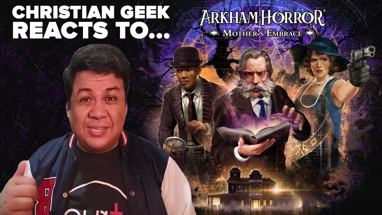 The Christian Geek Reacts to Arkham Horror Mother's Embrace for the PC