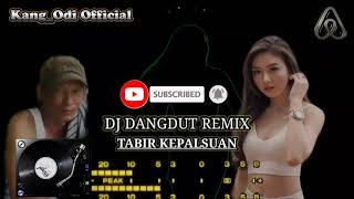 DJ DANGDUT REMIX | TABIR KEPALSUAN