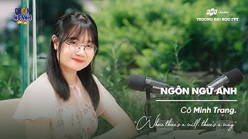 Ngành Ngôn ngữ Anh - Làm chủ thời đại toàn cầu |  #ChonNganhCungFPTU Số 8