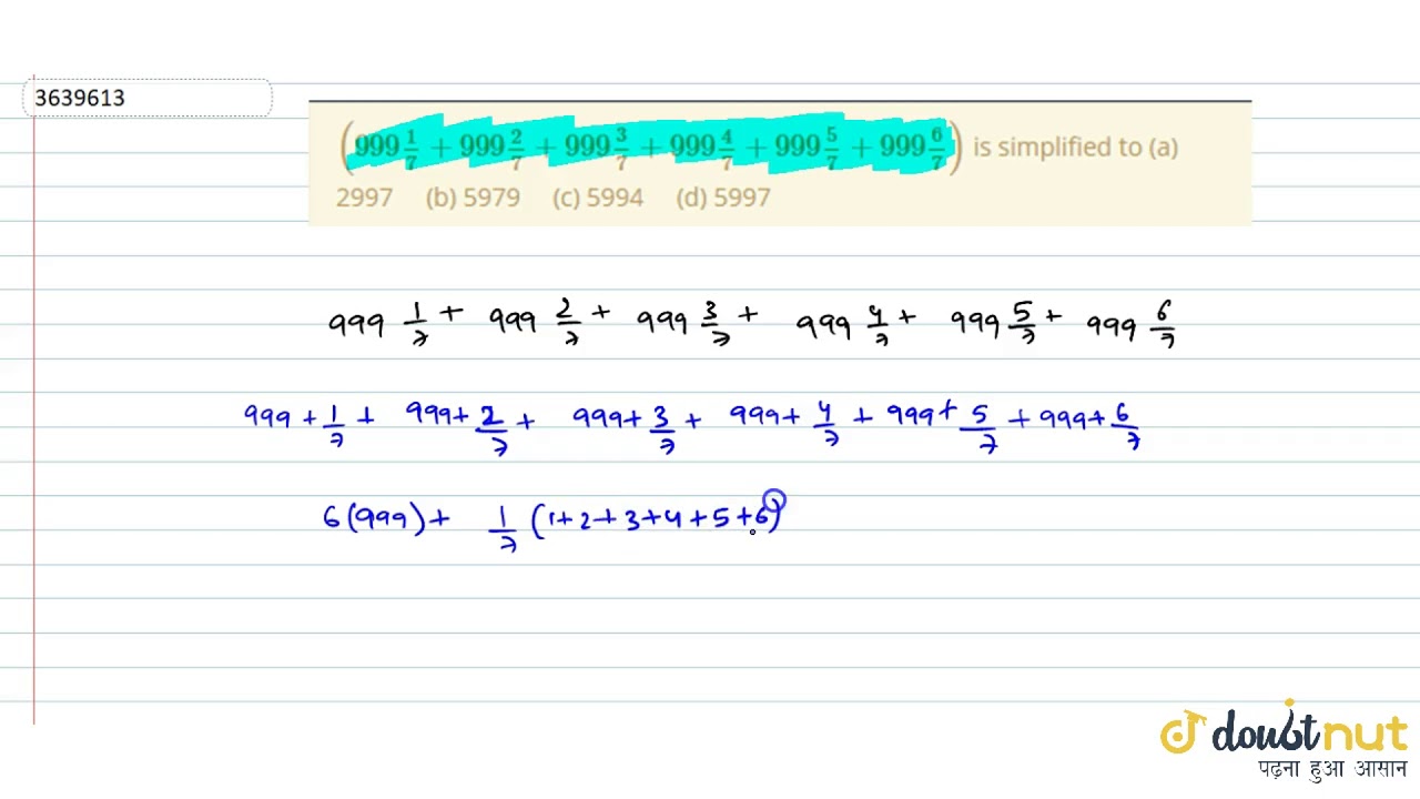 "`(999 1/7+999 2/7+999 3/7+999 4/7+999 5/7+999 6/7)`is