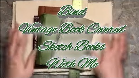 Book Binding Process Video/ No Talking Relaxing Music Book Bind With Me/Binding Vintage Sketch Books