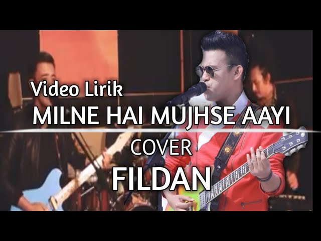 COVER||FILDAN-Milne Hai Mujhse Aayi(Arijit Singh)||Video Lirik class=