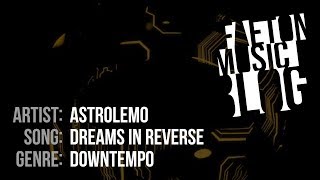 Astrolemo - Dreams in Reverse (2019) [Faeton Music Blog]